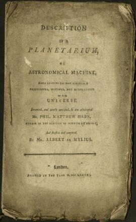 Description of a Planetarium, or Astronomical Machine: which exhibits the most remarkable phaenom...