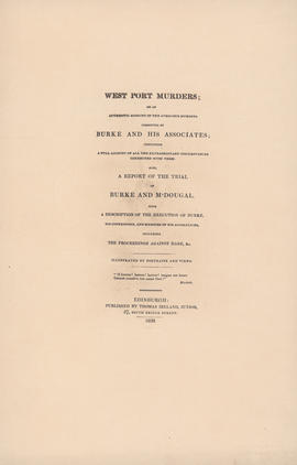 Title page of West Port Murders; or an authentic account of the atrocious murders committed by Bu...
