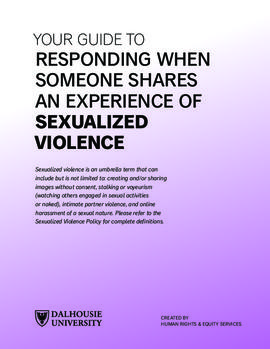 Your guide to responding when someone shares an experience of sexualized violence / Dalhousie Hum...