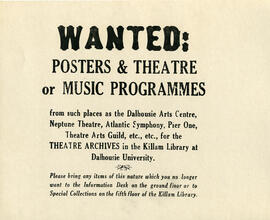 Wanted : posters and theatre or music programs for the theatre archives in the Killam Library at ...