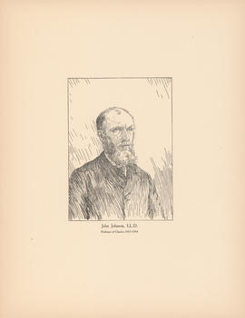 John Johnson, LL.D. Professor of classics, 1863–1894 : [print]