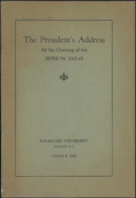 The President's Address at the opening of Session 1942-43, Dalhousie University, October 6, 1942