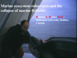 Marine ecosystem robustness and the collapse of marine fisheries : [PowerPoint presentation]