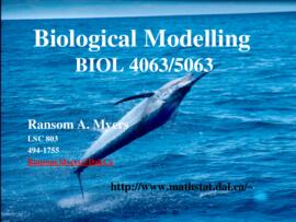 Biological modelling BIOL 4063/5063 : [PowerPoint presentation]