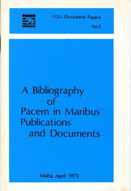 International Ocean Institute occasional papers no.1 : a bibliography of Pacem in Maribus publica...