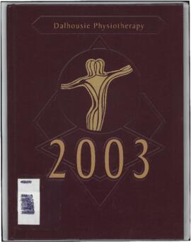 Dalhousie Physiotherapy: Dalhousie University School of Physiotherapy yearbook 2003