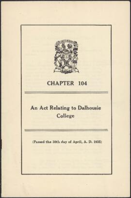 Chapter 104 : An Act Relating to Dalhousie College (Passed the 30th day of April, A. D. 1935)