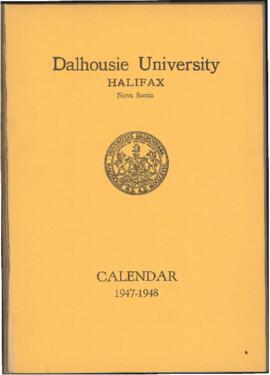 Calendar of Dalhousie University, Halifax, Nova Scotia : 1947-1948