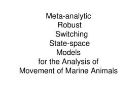 Meta-analytic robust switching state-space models for the analysis of movement of marine animals ...