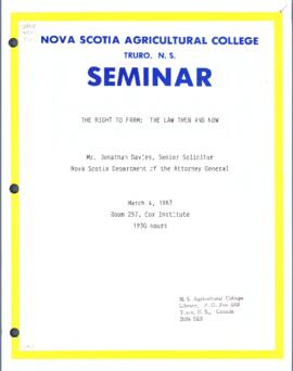 The right to farm : the law then and now / Jonathon Davies, Senior Solicitor, Nova Scotia Departm...