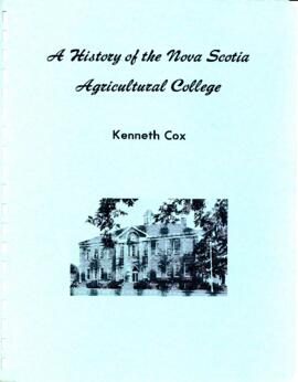 A history of the Nova Scotia Agricultural College / Kenneth Cox