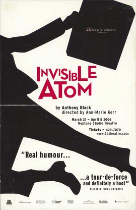 Invisible atom / written by Anthony Black and directed by Ann-Marie Kerr : [poster]